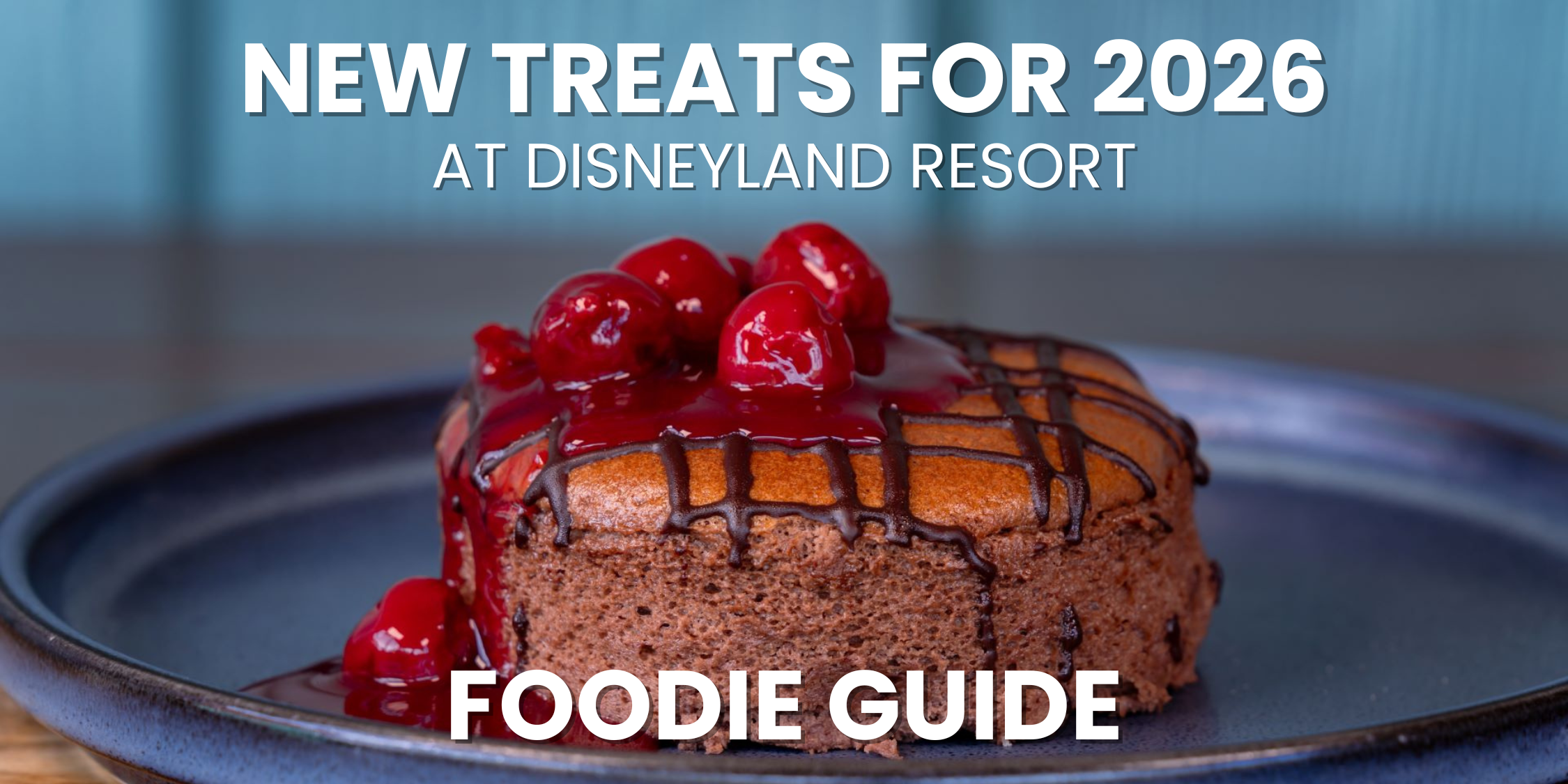 New Food at Disneyland Resort 2026