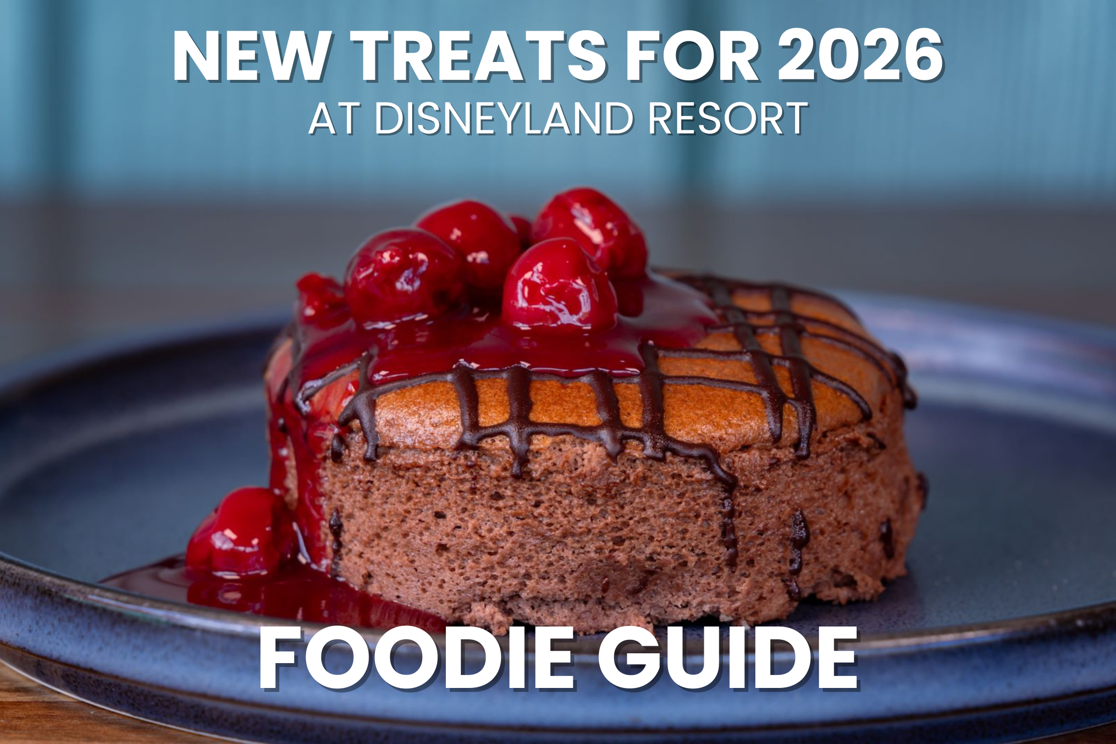 New Treats for 2026 DISNEYLAND RESORT