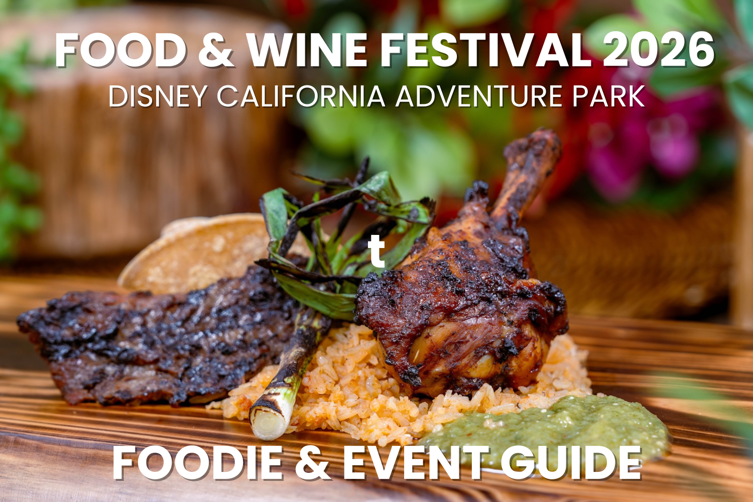 Disney California Adventure Food & Wine Festival 2026